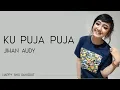 Jihan Audy - Ku Puja Puja (Lirik)