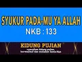 Download Lagu Syukur Padamu, Ya Allah - NKB 133 I by Kidung Pujian