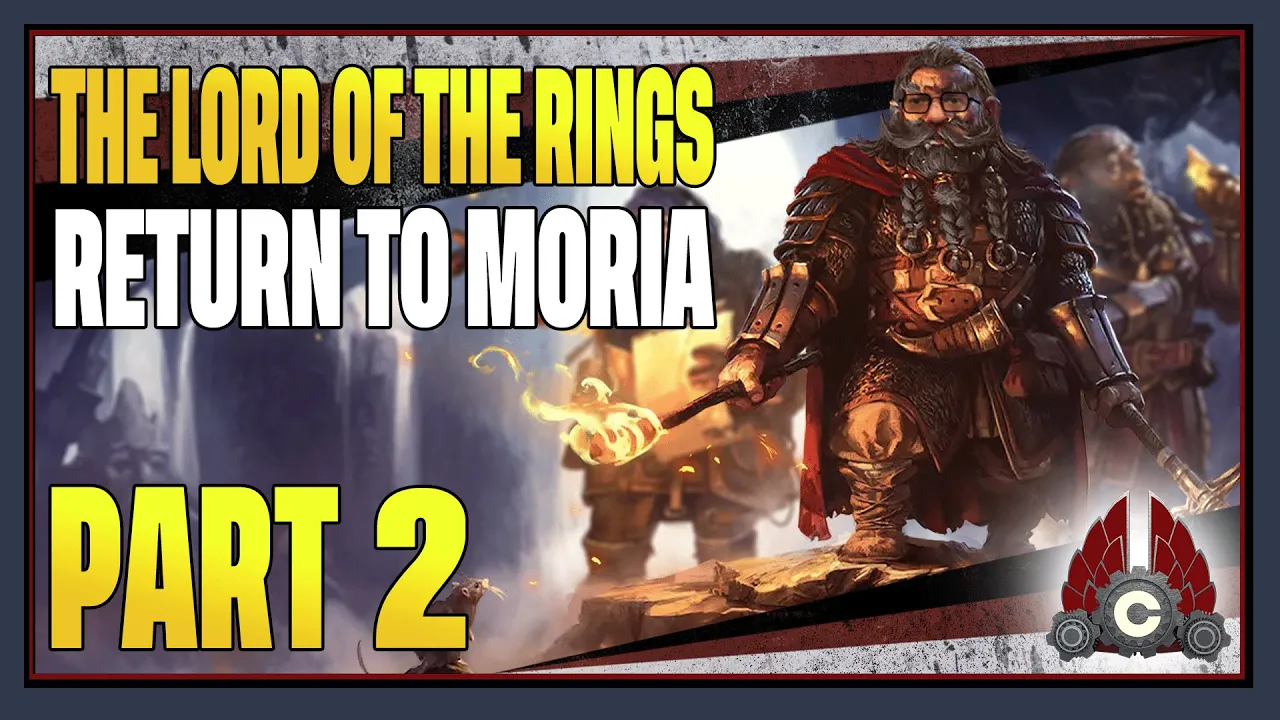 CohhCarnage Plays The Lord Of The Rings: Return To Moria (Sponsored By North Beach Games) - Part 2