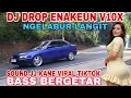 Lagu NGELABUR LANGIT || DJ DROP ENAKEUN V10 SOUND JJ KANE VIRAL TIKTOK 2024 BASS BERGETAR