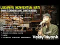 Download Lagu LAGUNYA MENYENTUH HATI BIKIN BAPER | SEPERTI KACANG LUPA KULITNYA - VALDY NYONK | VIRAL DI TIKTOK 