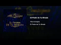 El Poder de Tu Mirada/Alta Consigna(Audio Oficial)