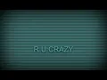 "R U Crazy (Radio Edit)" Fan Video