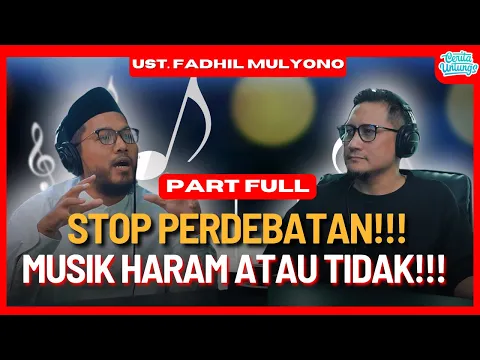 Download MP3 DEBAT SOAL MUSIK!! SEWAJARNYA AJA - UST. FADHIL MULYONO