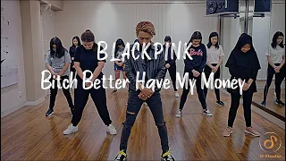 Download BLACKPINK - “Bitch Better Have My Money” BBHMM Dance Cover || K-Pop Class MP3