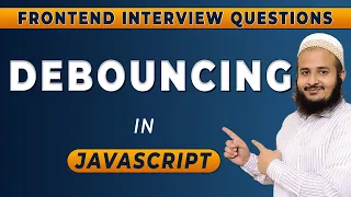 Debouncing in Javascript Optimizing performance in JavaScript Frontend Interview Series 2024