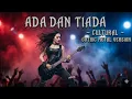 Lagu CULTURAL – ADA DAN TIADA | Gothic Metal Cover Version 