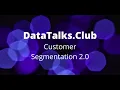 Customer Segmentation 2 0 - Nishant Mohan