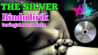 Download THE SILVER BAND RINDU LIRIK NOSTALGIA#THESILVERBAND MP3