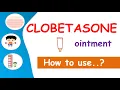 Clobetasone ointment - How to use precautions