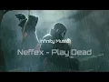 Download Lagu NEFFEX - Play Dead 🪦 [1 HOUR]