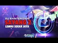 DJ BANTENGAN ‼️ SAYANG 2 ||LEMBU SEKAR JAYA|| ft ||Dj Fauzi Official||.