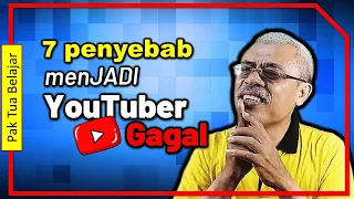mengapa banyak youtuber gagal 7 penyebab yang perlu anda ketahui