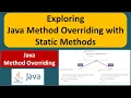 Exploring Java Method Overriding with Static Methods Java Tutorial
