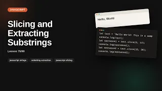 Slicing and Extracting Substrings JavaScript Tutorial for Beginners