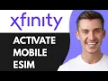 HOW TO ACTIVATE XFINITY MOBILE ESIM 2026