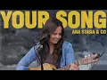 Lagu ANA STASIA \u0026 CO – Your Song (Official Music Video)