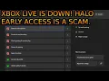 XBOX Servers Are DOWN Halo Campaign Evolved Early Access IS A SCAM