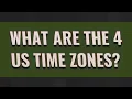 What are the 4 US time zones