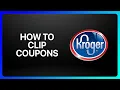 How To Clip Coupons On Kroger Tutorial