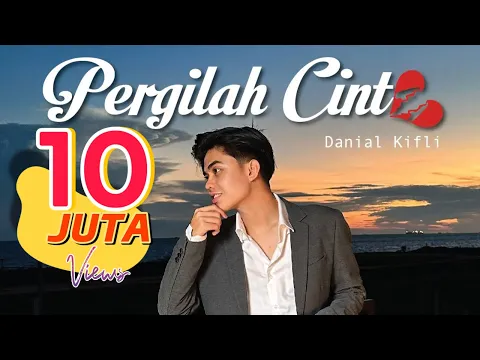 Download MP3 Pergilah Cinta - Danial Kifli (Official Music Video)