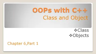 Object Oriented Programming with C Chapter 6 Part 1 Classes and Object