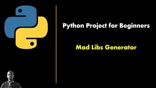 Python Tutorial for Beginners Python Project Mad Libs Generator