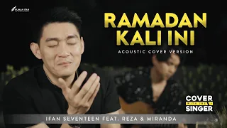 Download RAMADHAN  KALI INI - IFAN SEVENTEEN Ft REZA MIRANDA  | Cover with the Singer #21(Acoustic version) MP3