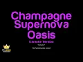 Oasis - Champagne Supernova (Karaoke Version)