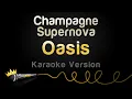 Download Lagu Oasis - Champagne Supernova (Karaoke Version)