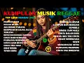 REGGAE TERBARU 2025 FULL ALBUM 🎧Top Hits Spotify Indonesia Paling Santai (Bikin Rileks!)