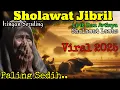 Lagu 🎹 SHOLAWAT JIBRIL LAWAS IRINGAN SERULING | Sholawat Nabi Merdu \u0026 Penyejuk Hati Klasik 2025