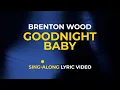 Lagu Brenton Wood - Goodnight Baby (Official Sing-Along Lyric Video) 🎤 🎶 😀 ❤️