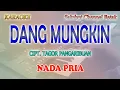 Download Lagu DANG MUNGKIN ll KARAOKE BATAK ll CIPT  TAGOR PANGARIBUAN ll NADA PRIA D=DO