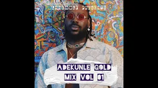 adekunle gold mix by lonewolf