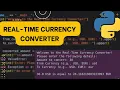 Real-Time Currency Converter using Python