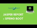 Reportes con JASPERREPORT en SPRING BOOT Parte 1 Integrar JasperReport en Spring Boot