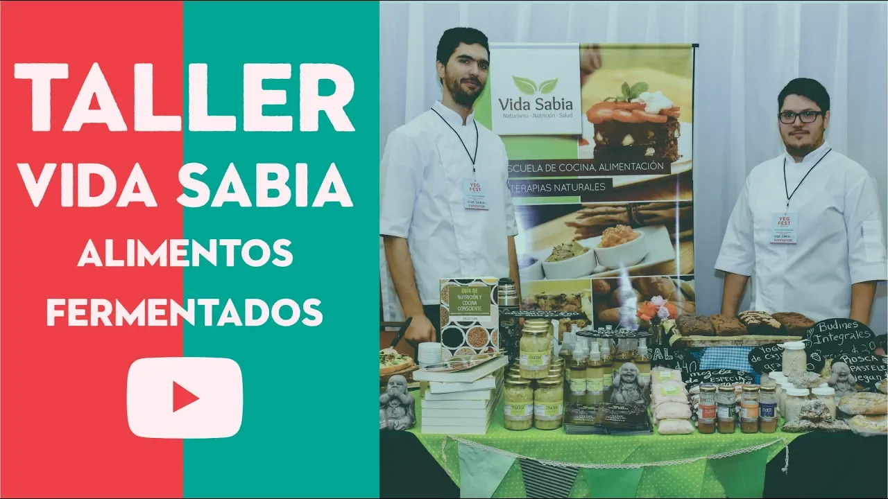 TALLER DE ALIMENTOS FERMENTADOS Y PROBIOTICOS - VIDA SABIA - DIEGO SAN Y ALBANO HOFMEISTER