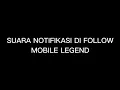Download Lagu SUARA NOTIFIKASI DI FOLLOW MOBILE LEGEND