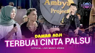 Download Terbuai Cinta Palsu - Damar Adji (Official Music Video) | Live Version MP3