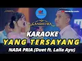 Download Lagu YANG TERSAYANG KARAOKE NADA PRIA (Duet ft. Laila Ayu)