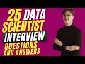 25 Data Scientist Interview Questions That Recruiters Ask Most Often