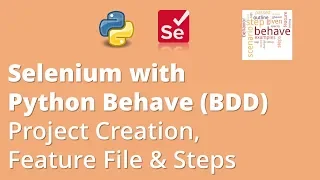 Part 3 Selenium with Python Behave BDD Project Creation Feature File Steps