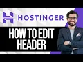 How to Edit Header in Hostinger