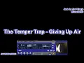 The Temper Trap - Giving Up Air -The best lyrics (English/Español)