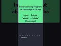 How to reverse a string in Javascript Reverse String in Javascript in 30 Seconds