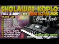 Download Lagu SHOLAWAT PENARIK REZEKI DAHSYAT VIRAL 2025 | SHOLAWAT NARIYAH, JIBRIL FULL ALBUM DANGDUT KOPLO
