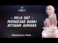 Mila Da7 - Mengejar Badai x Ditikam Asmara Lirik Lagu Mengejar Badai x Ditikam Asmara versi Mila Da7