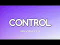 Unknown Brain x Rival - Control (Lyrics) feat. Jex