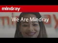 We Are Mindray